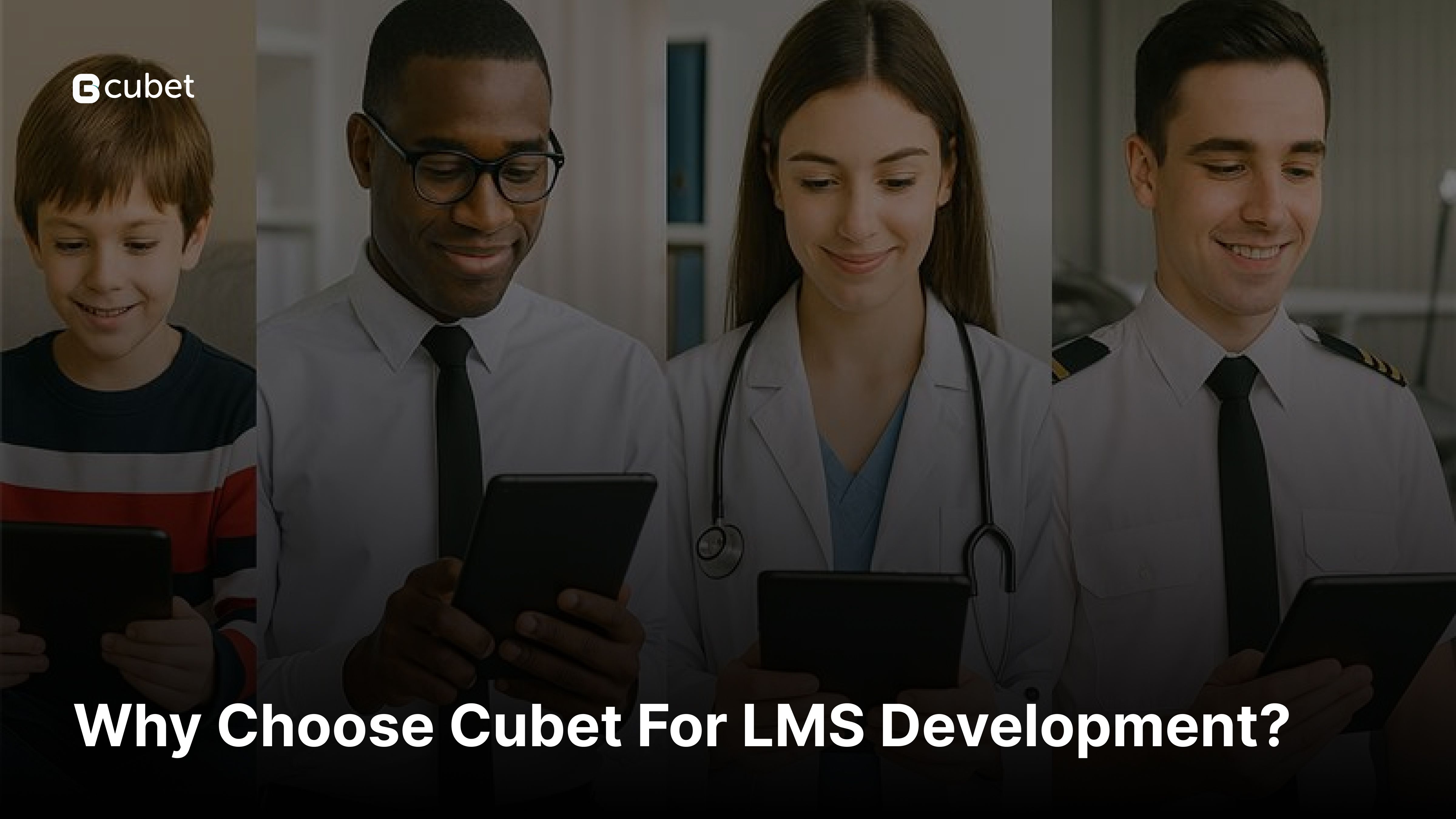 Why choose Cubet for LMS development