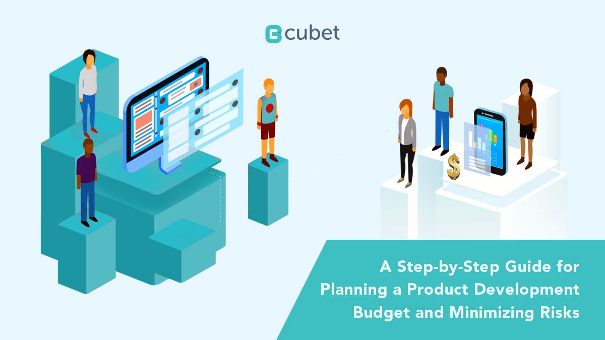 Planning a Product Development Budget and Minimizing Risks