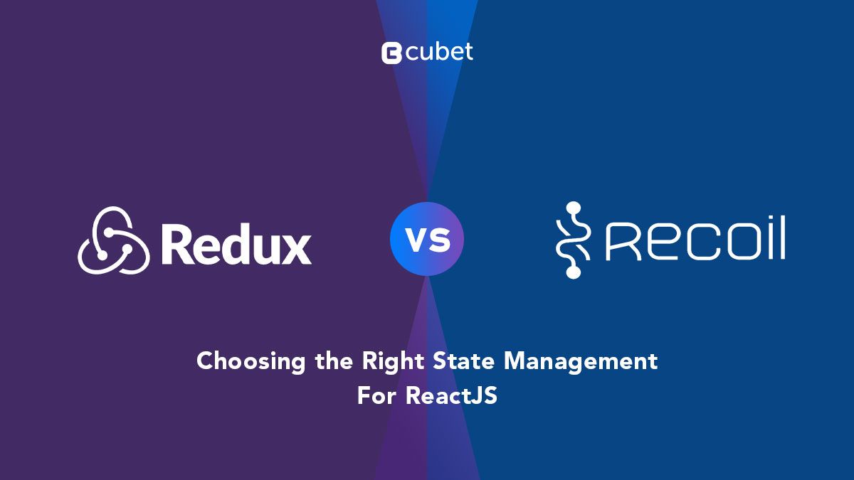 Redux v/s Recoil: Choosing the Right State Management For ReactJS